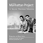 Kenneth Deitch: The Manhattan Project: A Secret Wartime Mission