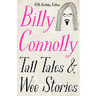 Billy Connolly: Tall Tales and Wee Stories