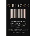 Cara Alwill Leyba: Girl Code