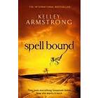 Kelley Armstrong: Spell Bound