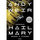 Andy Weir: Uppdrag Hail Mary ensam i rymden