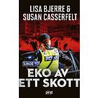 Lisa Bjerre, Susan Casserfelt: Eko av ett skott