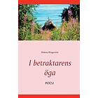 Helena Ringström: I betraktarens öga
