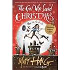 Matt Haig: The Girl Who Saved Christmas