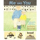 Anthony Browne: Me and You