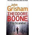 John Grisham: Theodore Boone: The Scandal