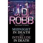 J D Robb: Midnight in Death/Interlude Death