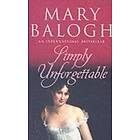 Mary Balogh: Simply Unforgettable