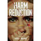 Todd Grande: Harm Reduction