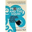 Maryanne Wolf: Proust and the Squid