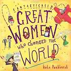 Ms Kate Pankhurst: Fantastically Great Women Who Changed The World