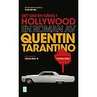 Quentin Tarantino: Det var en gång i Hollywood