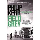 Philip Kerr: Field Grey