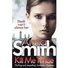 Anna Smith: Kill Me Twice