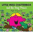Adam Hargreaves: Little Miss Chatterbox and the Frog Prince