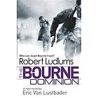 Robert Ludlum, Eric Van Lustbader: Robert Ludlum's The Bourne Dominion