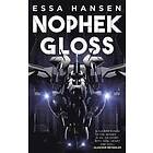 Essa Hansen: Nophek Gloss