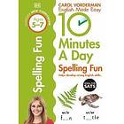 Carol Vorderman: 10 Minutes A Day Spelling Fun, Ages 5-7 (Key Stage 1)