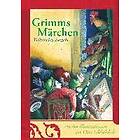 Jacob Grimm, Wilhelm Grimm: Grimms Märchen