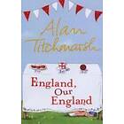 Alan Titchmarsh: England, Our England