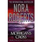 Nora Roberts: Morrigan's Cross