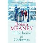 Roisin Meaney: I'll Be Home for Christmas