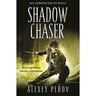 Alexey Pehov: Shadow Chaser