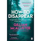 Gillian McAllister: How to Disappear