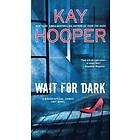 Kay Hooper: Wait For Dark