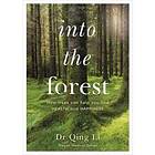 Dr Qing Li: Into the Forest