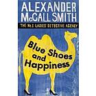 Alexander McCall Smith: Blue Shoes And Happiness