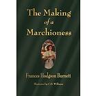 Frances Hodgson Burnett: The Making of a Marchioness