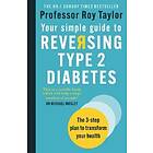 Professor Roy Taylor: Your Simple Guide to Reversing Type 2 Diabetes