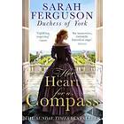Duchess of York Ferguson Sarah: Her Heart for a Compass