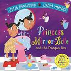 Julia Donaldson: Princess Mirror-Belle and the Dragon Pox