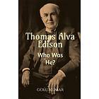 Golu Kumar: Thomas Alva Edison