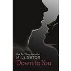 M Leighton: Down to You