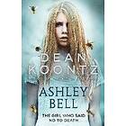 Dean Koontz: Ashley Bell