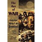 Antoine Henri de Jomini: The Art of War