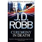 J D Robb: Ceremony In Death