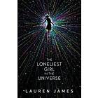 Lauren James: The Loneliest Girl in the Universe