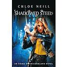 Chloe Neill: Shadowed Steel