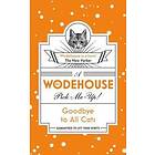P G Wodehouse: Goodbye to All Cats