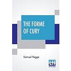 Samuel Pegge: The Forme Of Cury