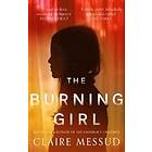 Claire Messud: The Burning Girl