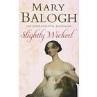 Mary Balogh: Slightly Wicked