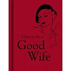 Bodleian Libraries: How to Be a Good Wife