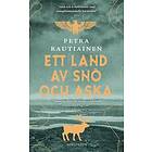 Petra Rautiainen: Ett land av snö och aska