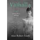 Alan Robert Clark: Valhalla