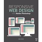 Dan Rose: Responsive Web Design with Photoshop